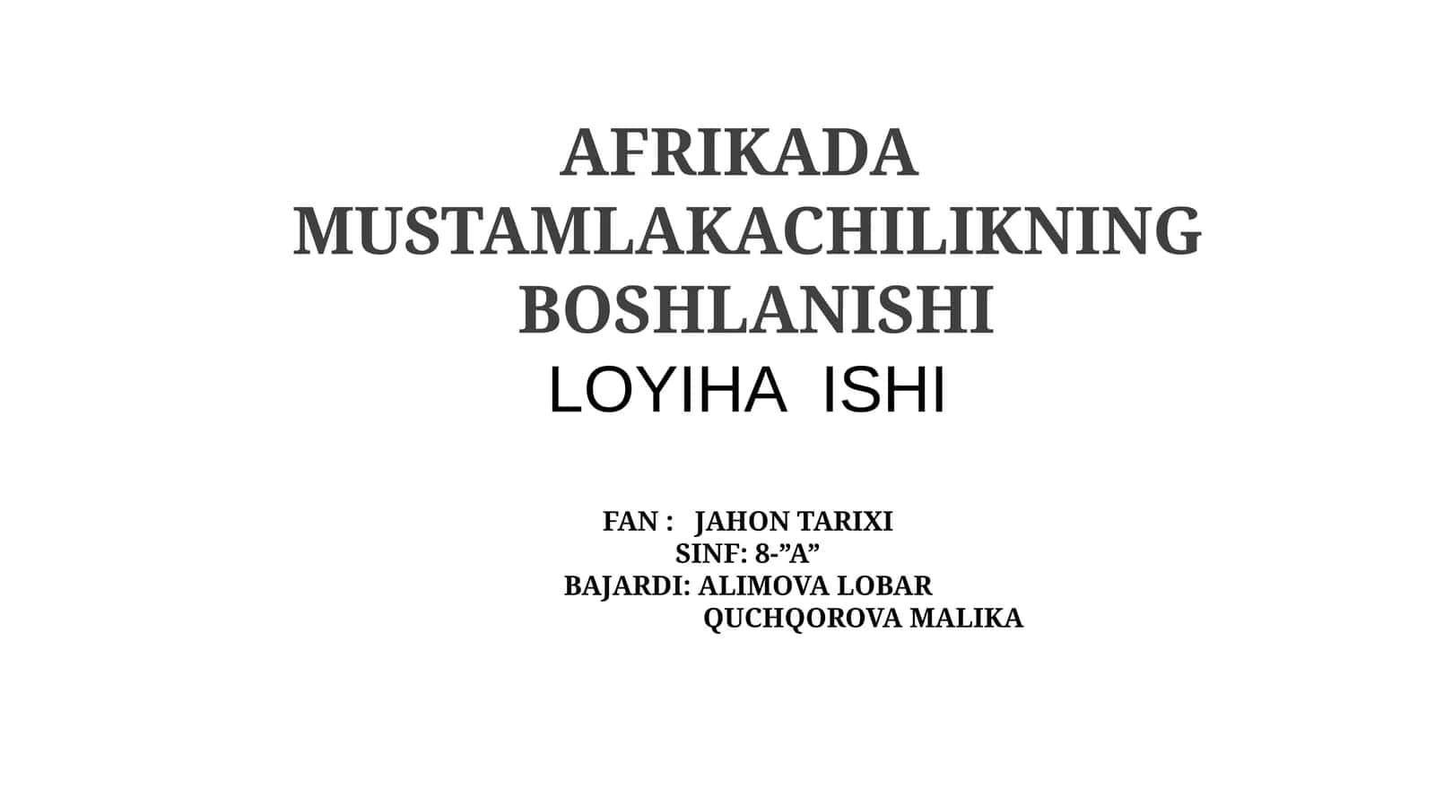 AFRIKADA MUSTAMLAKACHILIKNING BOSHLANISHI