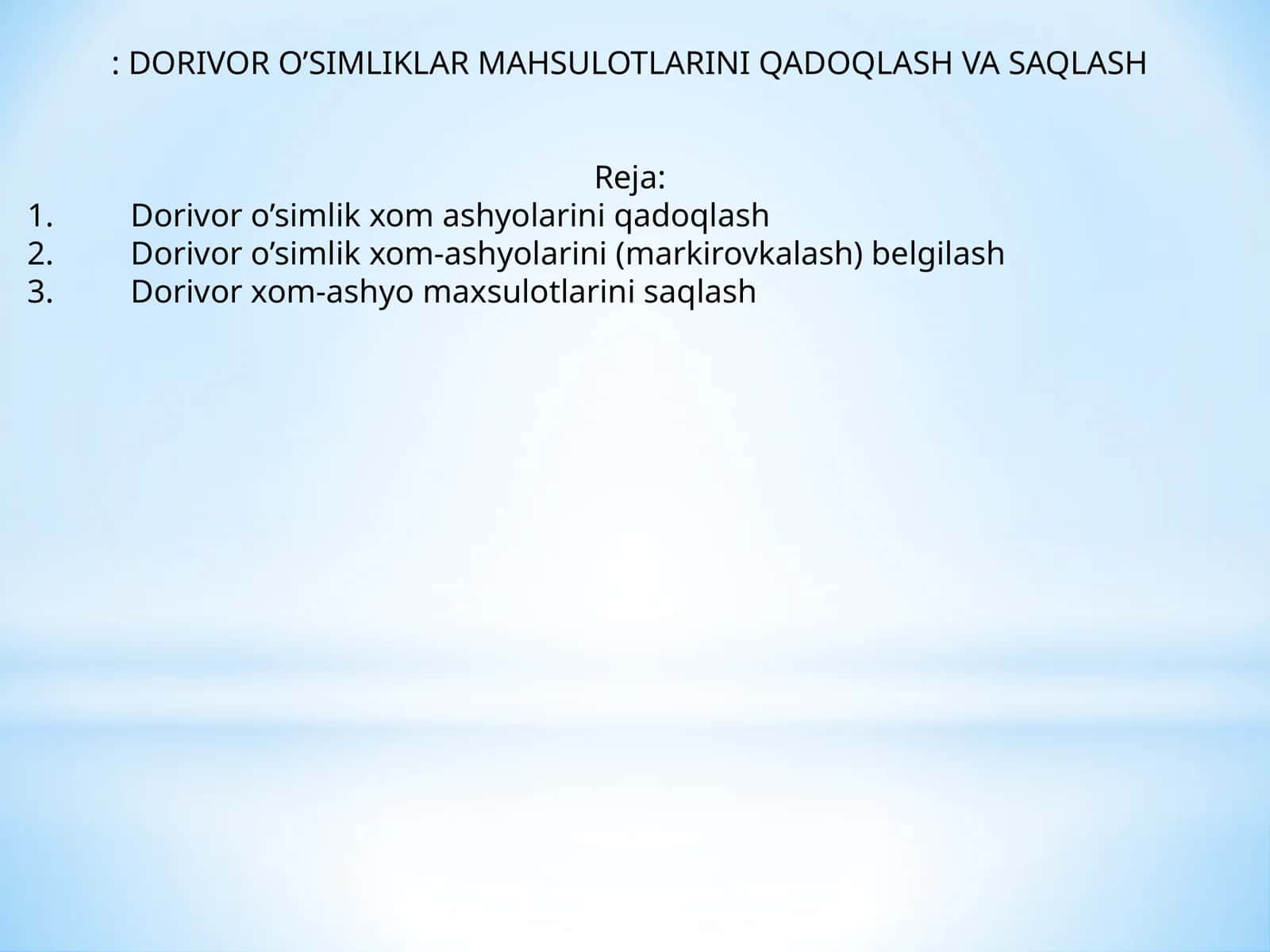 DORIVOR O’SIMLIKLAR MAHSULOTLARINI QADOQLASH VA SAQLASH