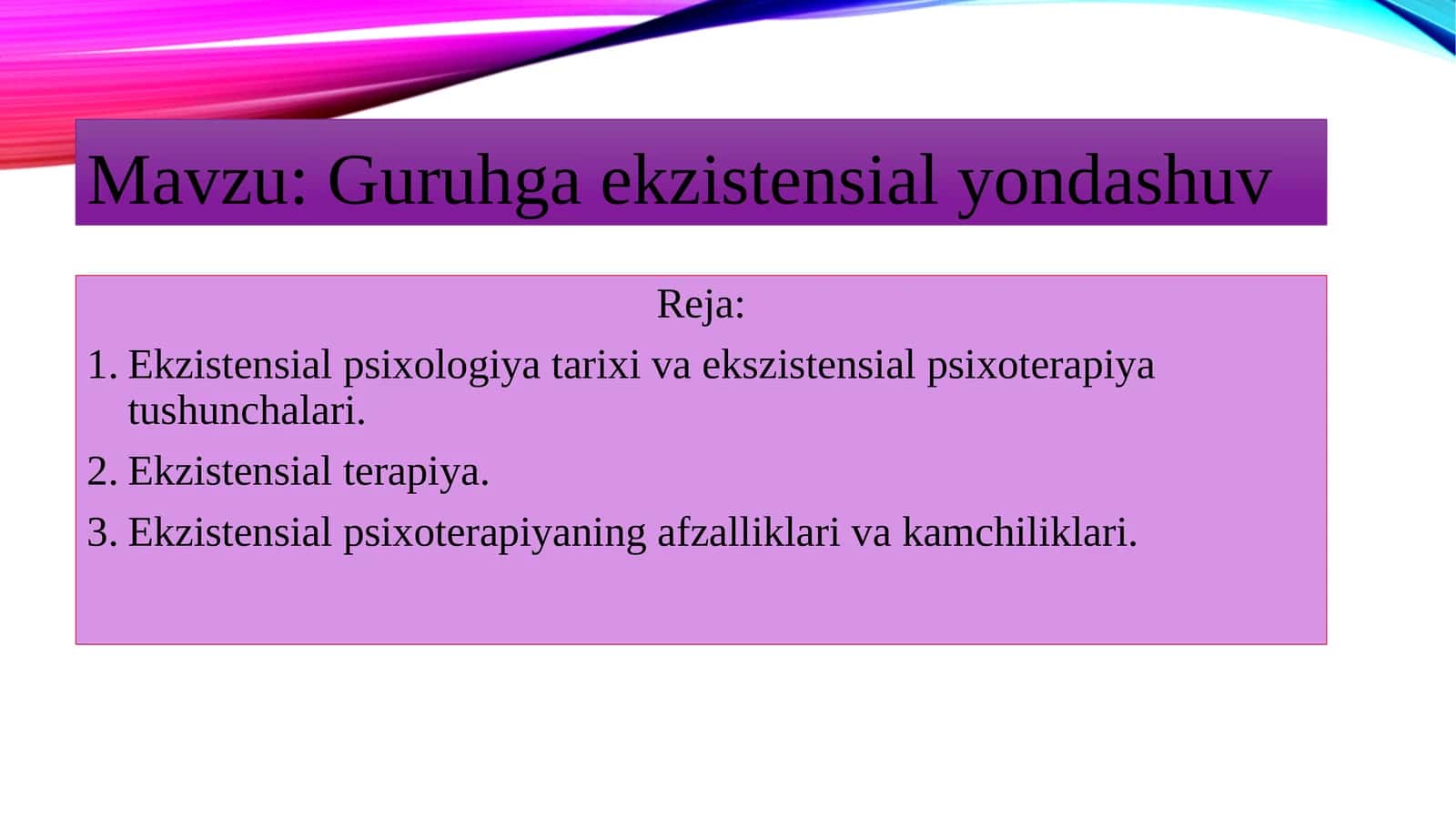 Guruhga ekzistensial yondashuv
