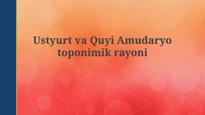 Ustyurt va Quyi Amudaryo toponimikasining geografik va tarixiy xususiyatlari