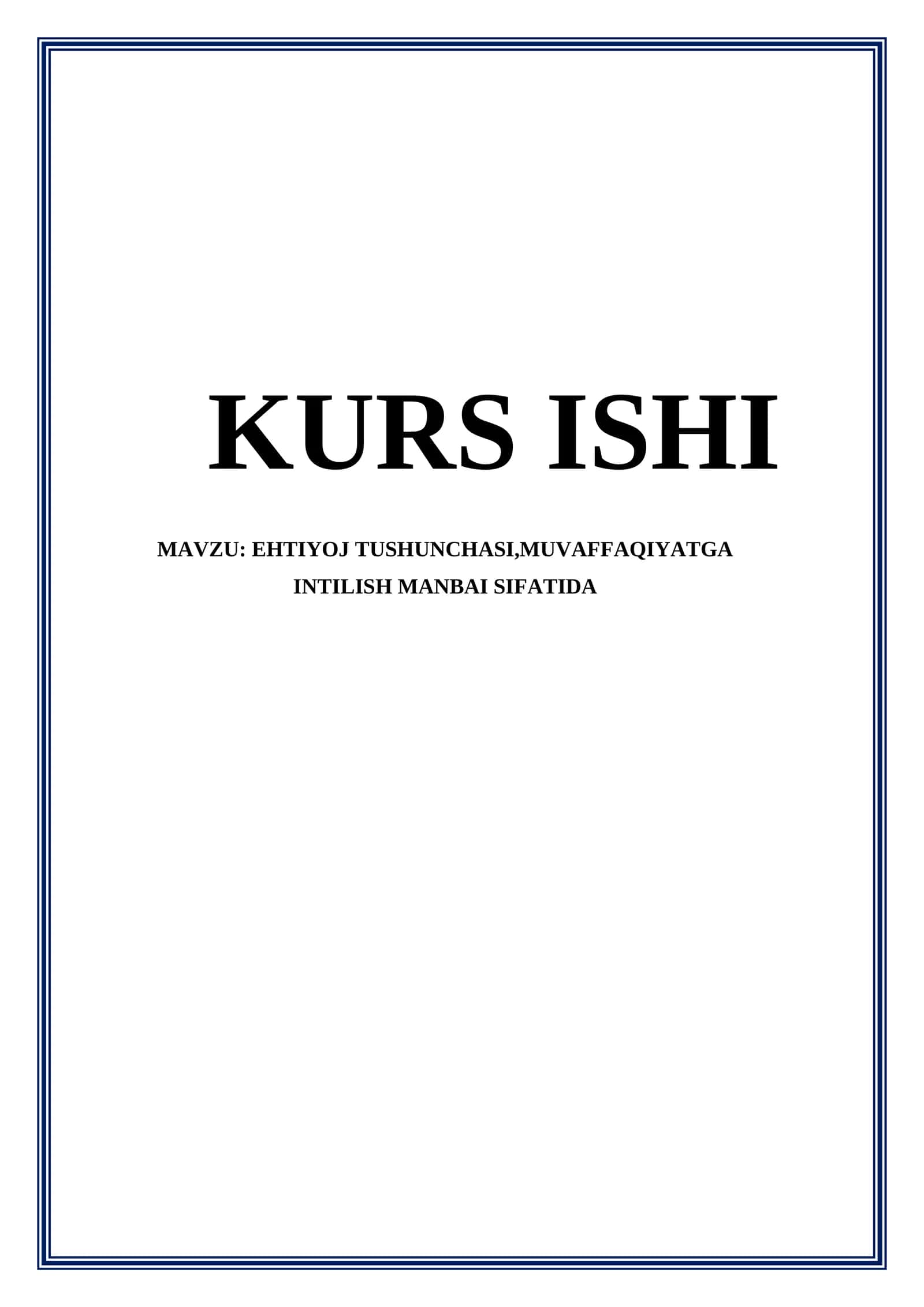 EHTIYOJ TUSHUNCHASI, MUVAFFAQIYATGA INTILISH MANBAI SIFATIDA