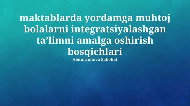 Inklyuziv Ta'limni Joriy etishning Bosqichlari