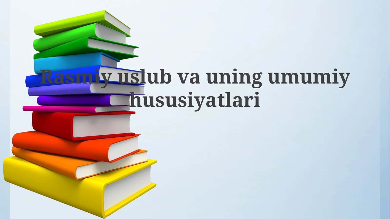 Rasmiy uslub va uning umumiy hususiyatlari