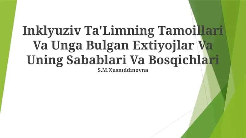 Inklyuziv Ta'Limning Tamoillari Va Unga Bulgan Extiyojlar Va Uning Sabablari Va Bosqichlari