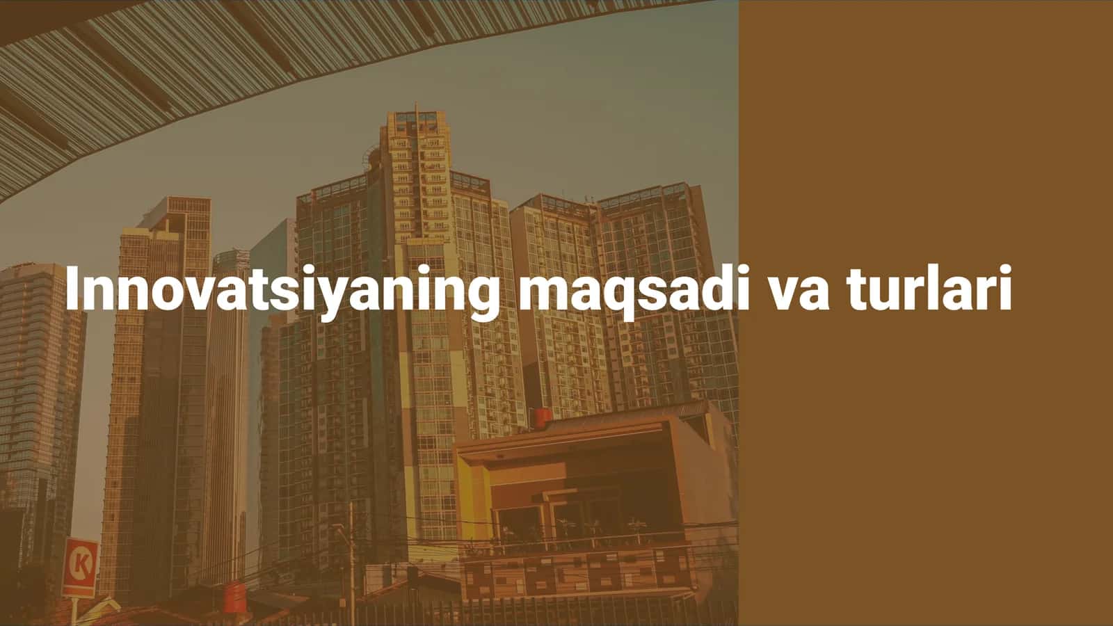 Innovatsiyaning maqsadi va turlari