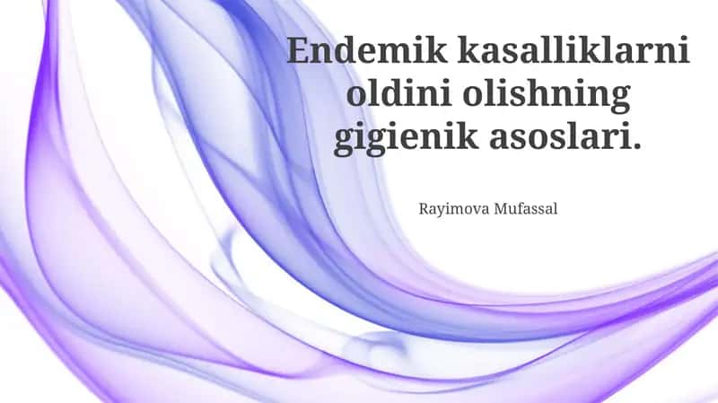 Endemik kasalliklarni oldini olishning gigienik asoslari