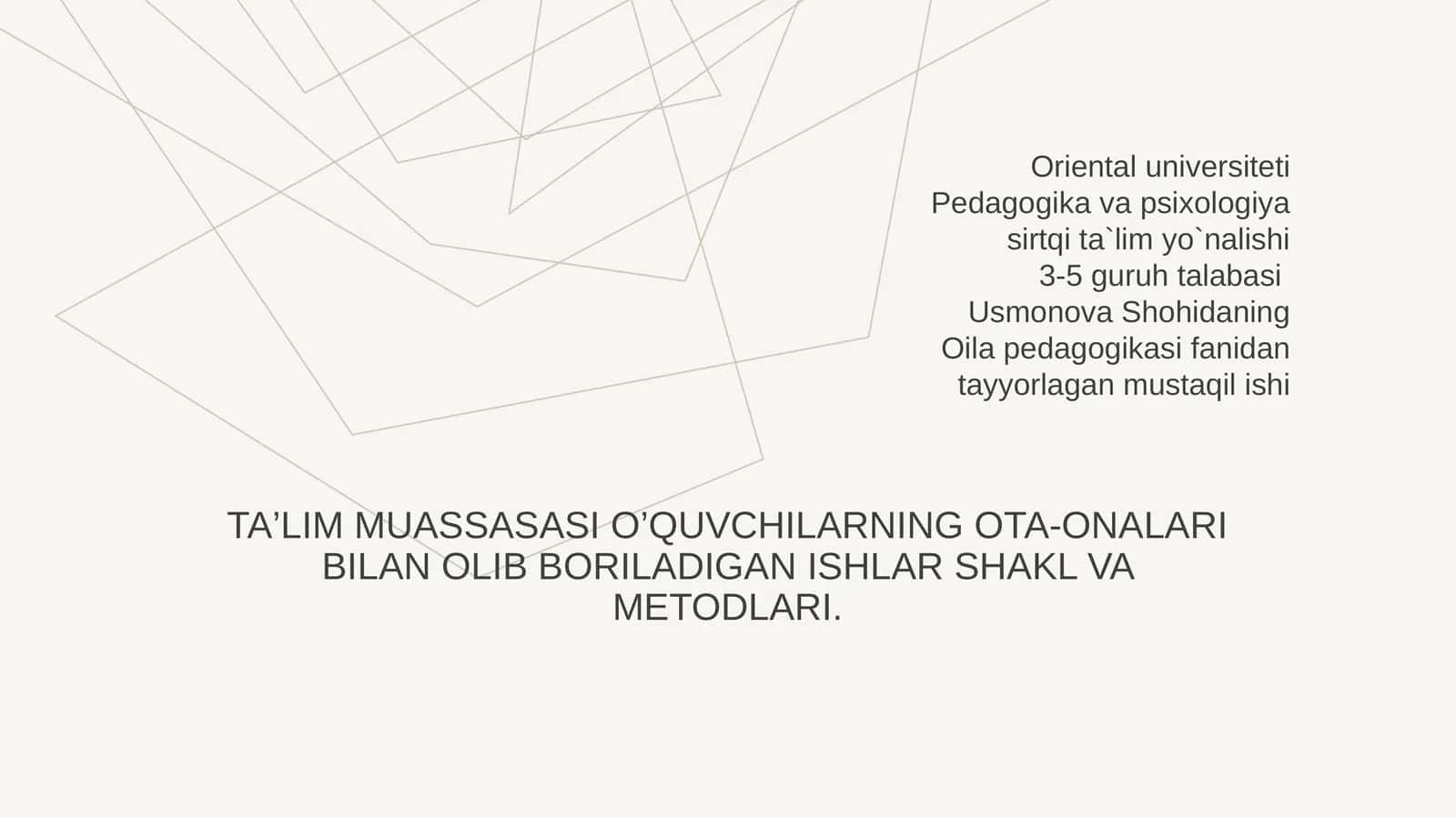 TA’LIM MUASSASASI O’QUVCHILARNING OTA-ONALARI BILAN OLIB BORILADIGAN ISHLAR SHAKL VA METODLARI