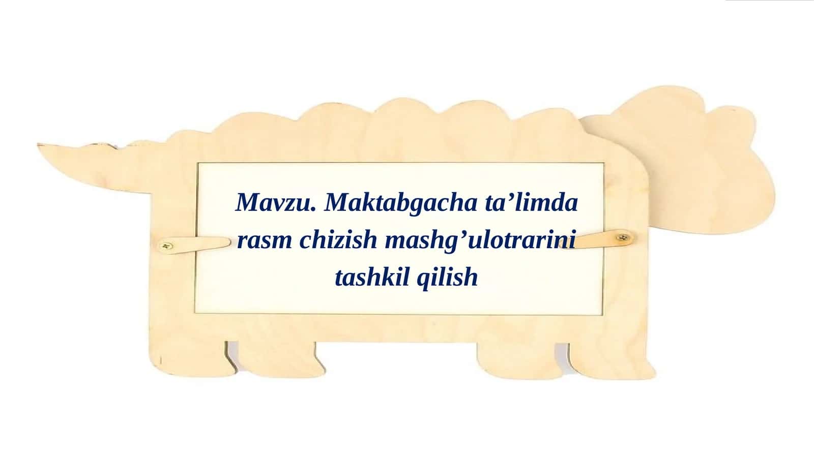 Maktabgacha ta’limda rasm chizish mashg’ulotrarini tashkil qilish