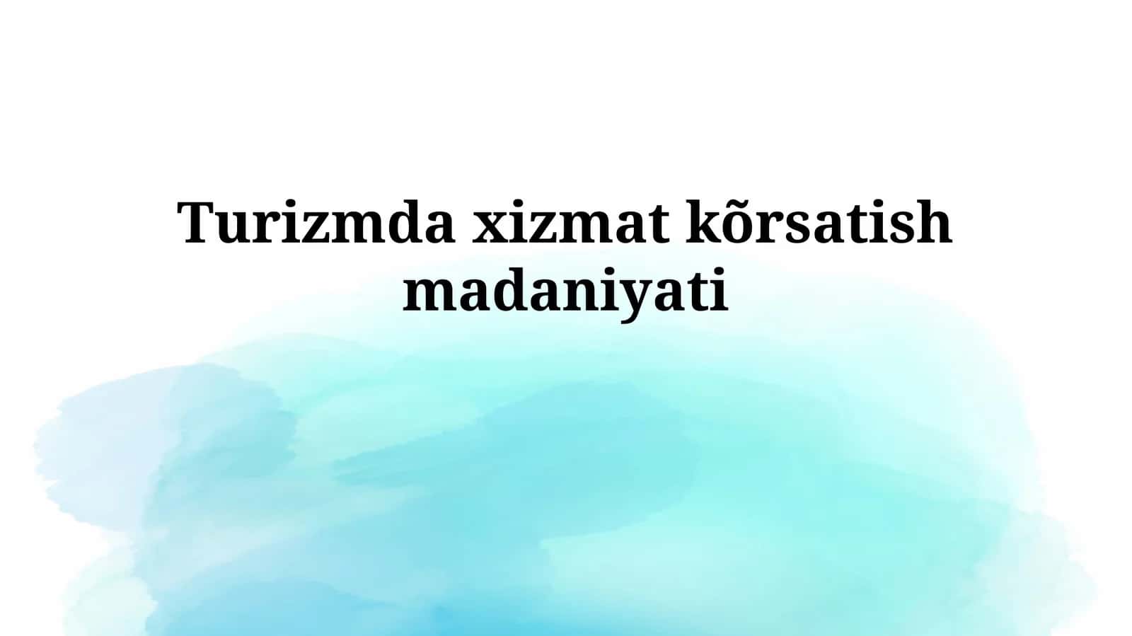 Turizmda xizmatkõrsatishmadaniyati