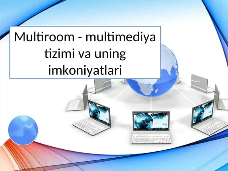 Multiroom - multimediya tizimi va uning imkoniyatlari