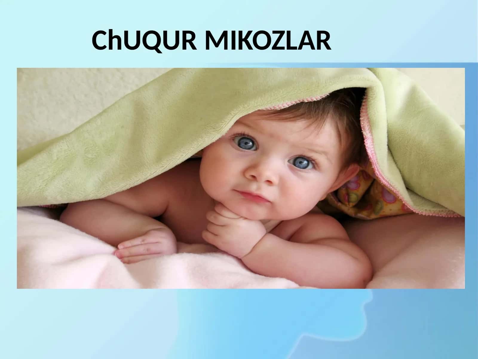 ChUQUR MIKOZLAR
