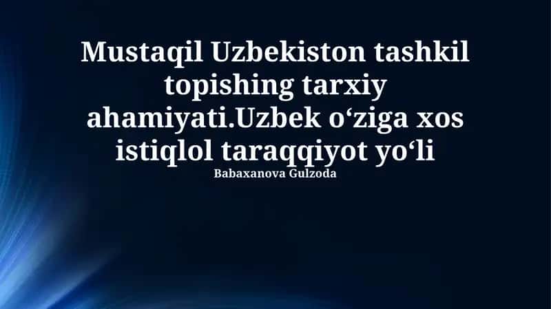 O'zbekiston Mustaqilligining Tarixiy Ahamiyati