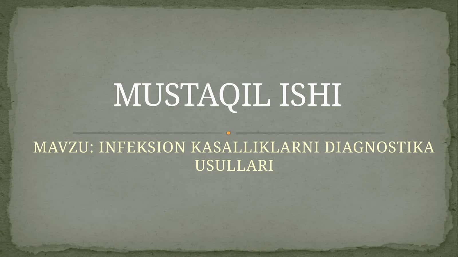 INFEKSION KASALLIKLARNI DIAGNOSTIKA USULLARI
