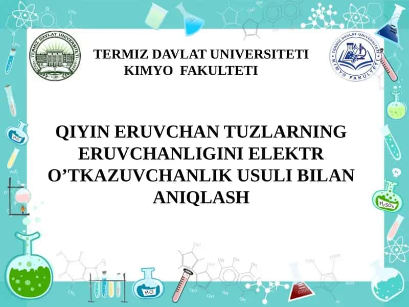 QIYIN ERUVCHAN TUZLARNING ERUVCHANLIGINI ELEKTR O’TKAZUVCHANLIK USULI BILAN ANIQLASH