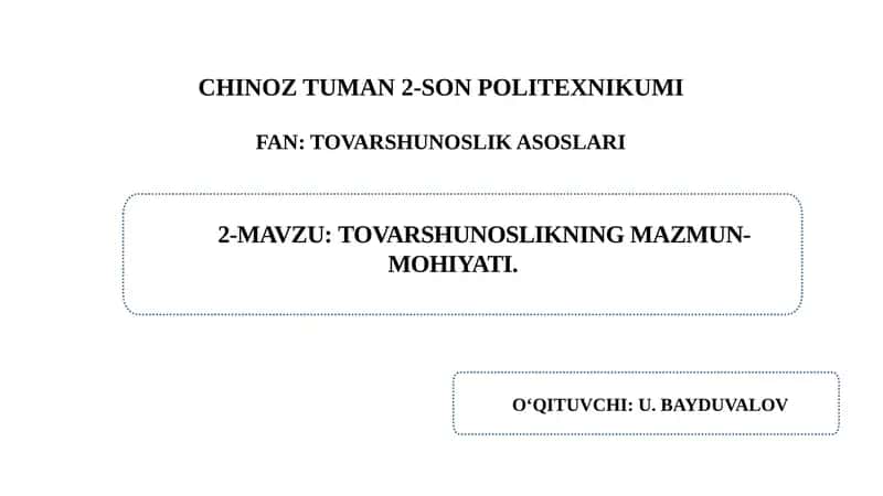 Tovarshunoslikning mazmun-mohiyati.