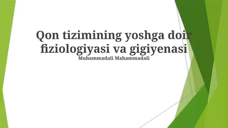 Qon tizimining yoshga doir fiziologiyasi va gigiyenasi