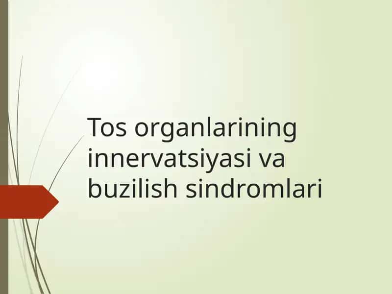 Tosorganlarining innervatsiyasi va buzilish sindromlari