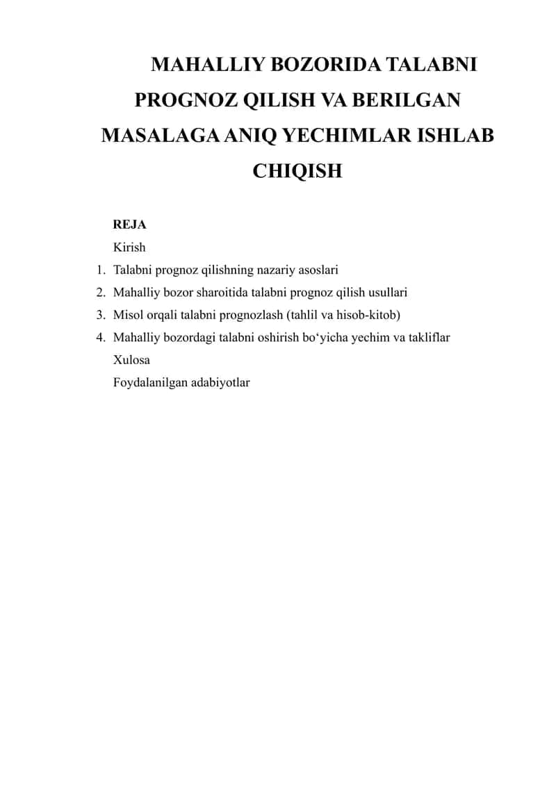MAHALLIY BOZORIDA TALABNI PROGNOZ QILISH VA BERILGAN MASALAGA ANIQ YECHIMLAR ISHLAB CHIQISH