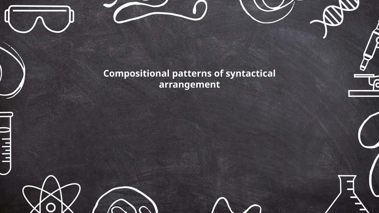 Compositional patterns of syntactical arrangement