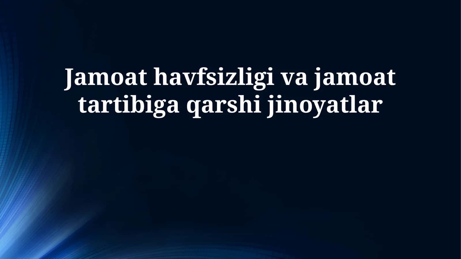 Jamoat havfsizligi va jamoat tartibiga qarshi jinoyatlar