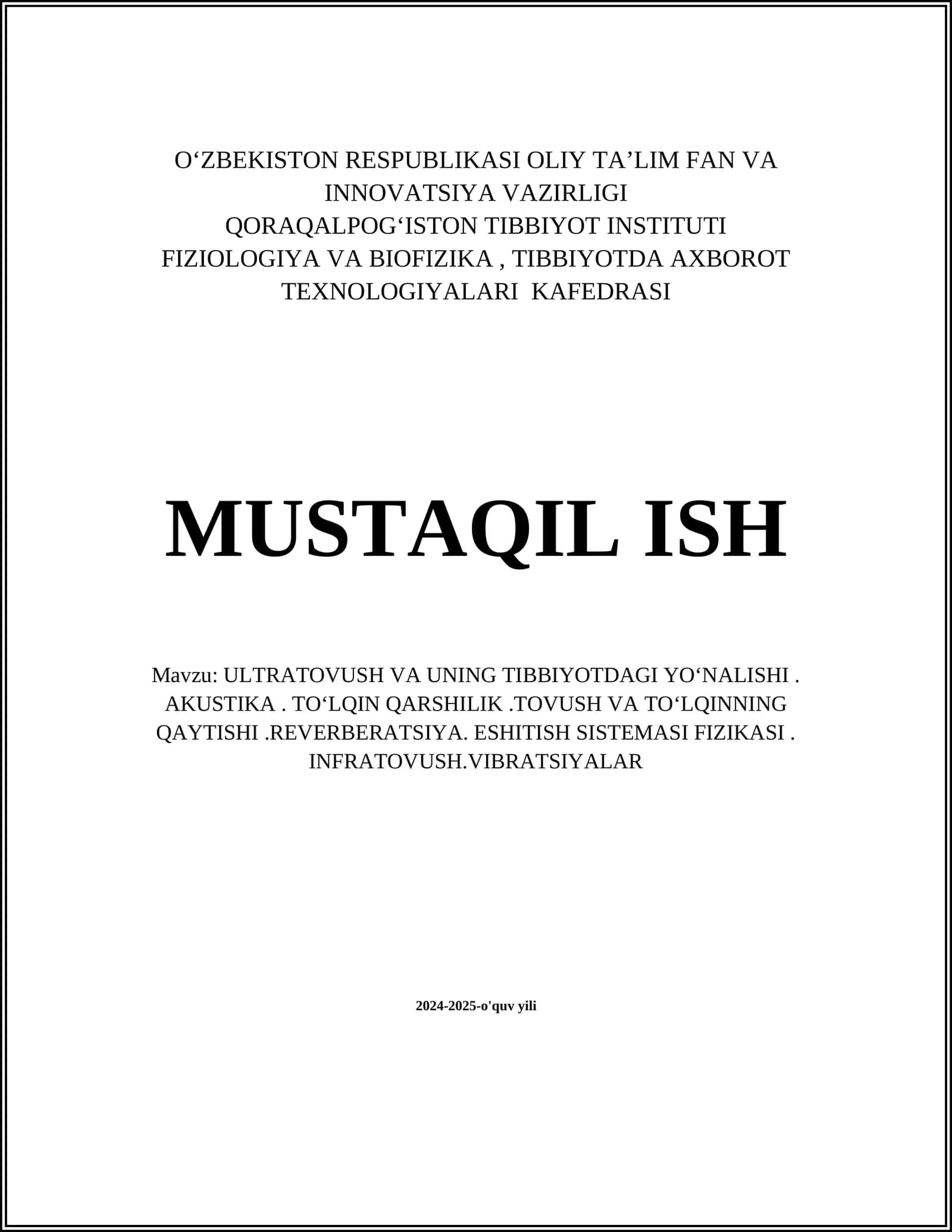 ULTRATOVUSH VA UNING TIBBIYOTDAGI YOʻNALISHI. AKUSTIKA. TOʻLQIN QARSHILIK.TOVUSH VA TOʻLQINNING QAYTISHI.REVERBERATSIYA. ESHITISH SISTEMASI FIZIKASI. INFRATOVUSH.VIBRATSIYALAR