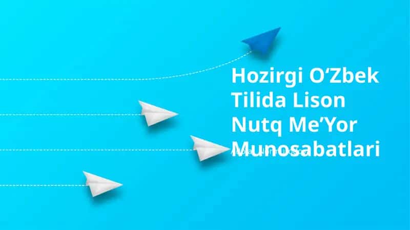 Hozirgi OʻZbek Tilida Lison Nutq MeʼYor Munosabatlari