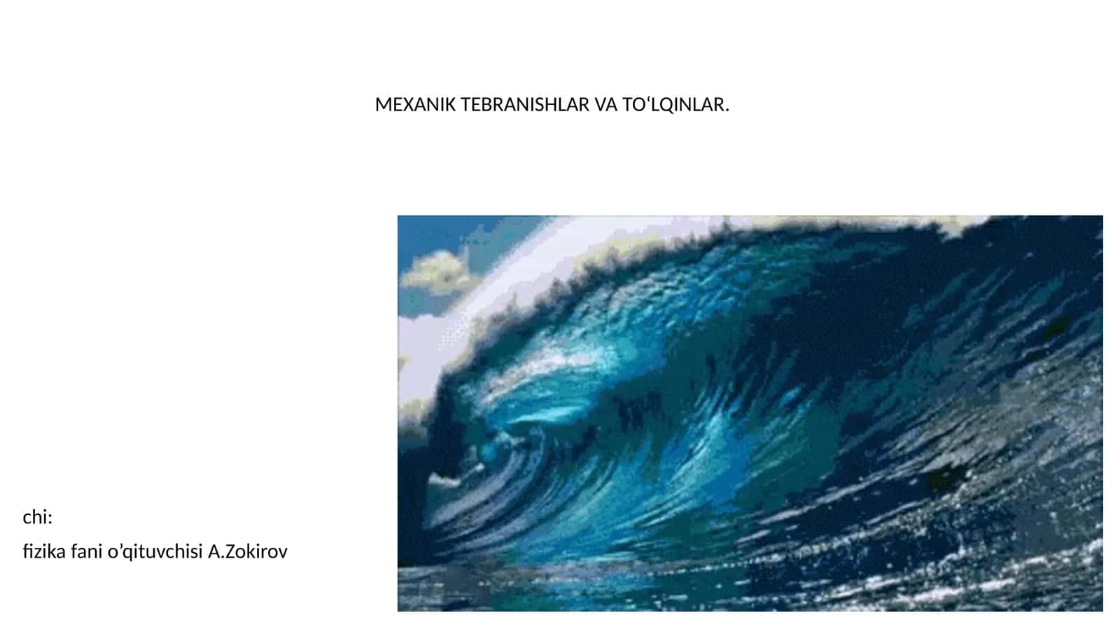 МЕХANIK TEBRANISHLAR VA TO‘LQINLAR