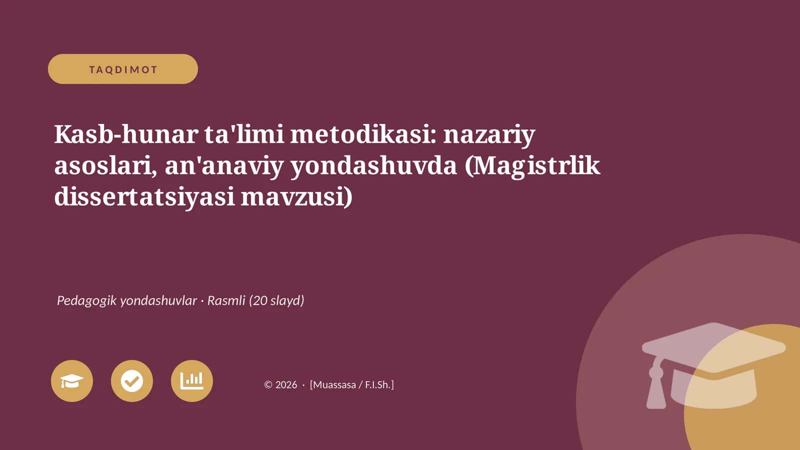 Kasb-hunar ta'limi metodikasi: nazariy asoslari, an'anaviy yondashuvda (Magistrlik dissertatsiyasi mavzusi)