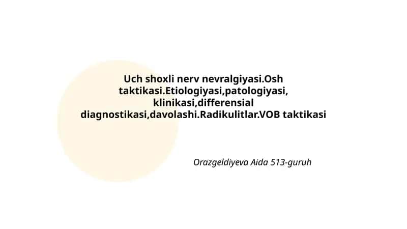 Uch shoxli nerv nevralgiyasi.Osh taktikasi