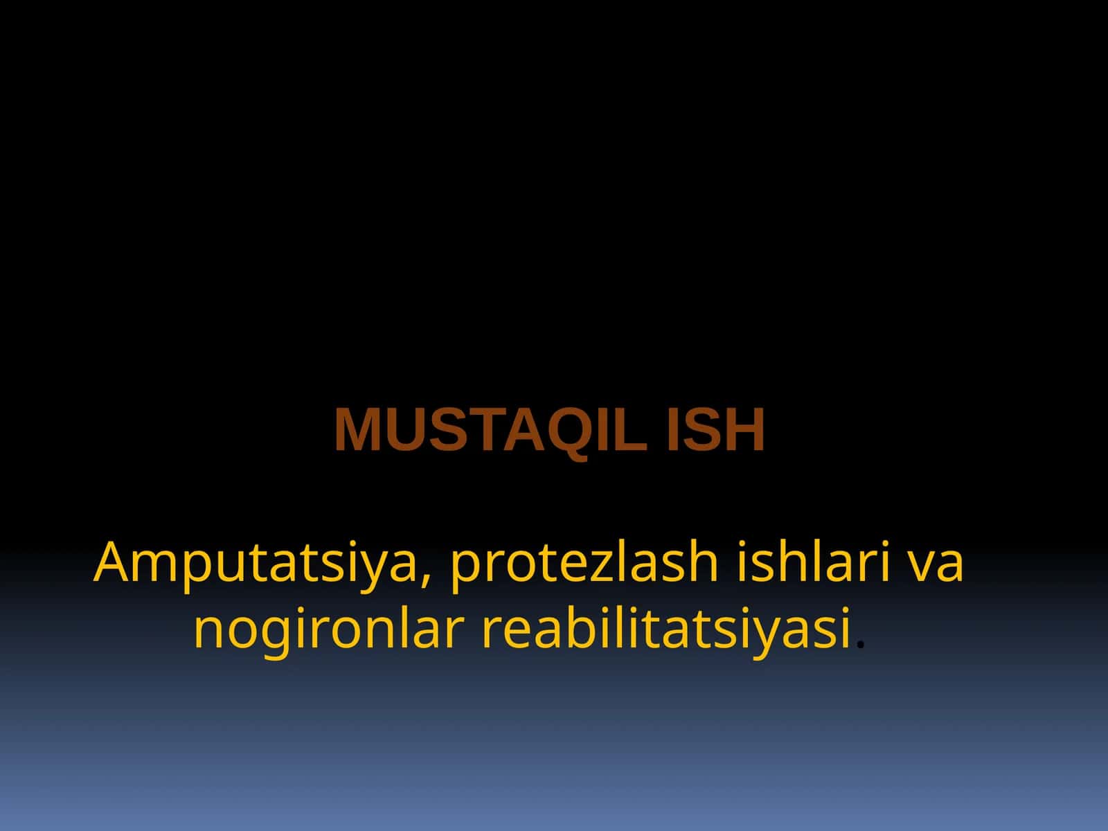 Amputatsiya,protezlashishlari va nogironlarr eabilitatsiyasi