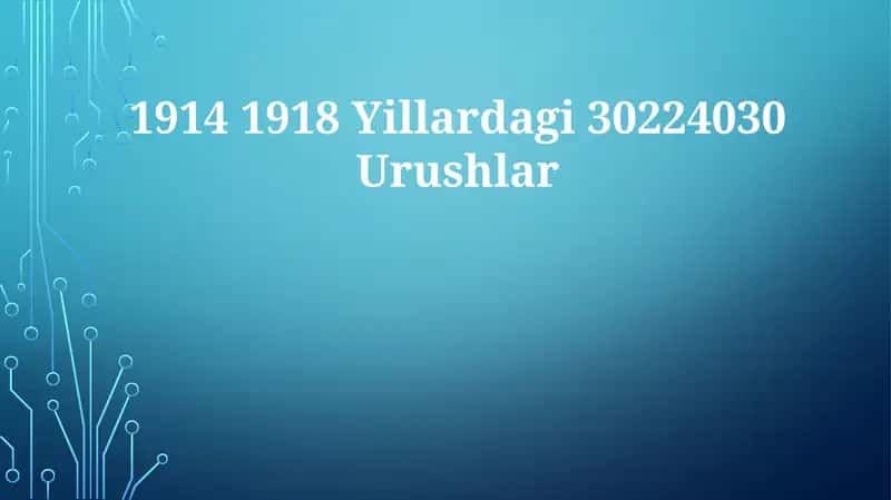 1914 1918 Yillardagi 30224030Urushlar