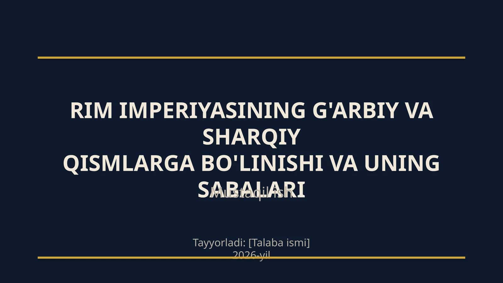 Rim imperiyasining g'arbiy va sharqiy qismlarga bo'linishi va uning sabablari