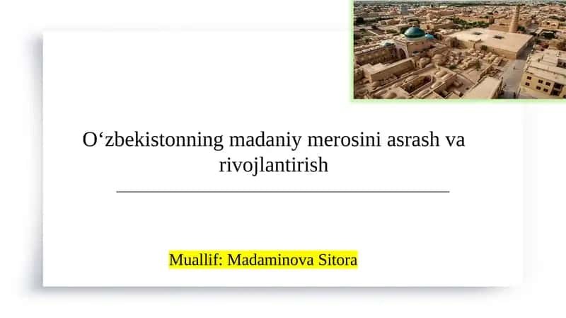 Oʻzbekistonning madaniy merosini asrash va rivojlantirish