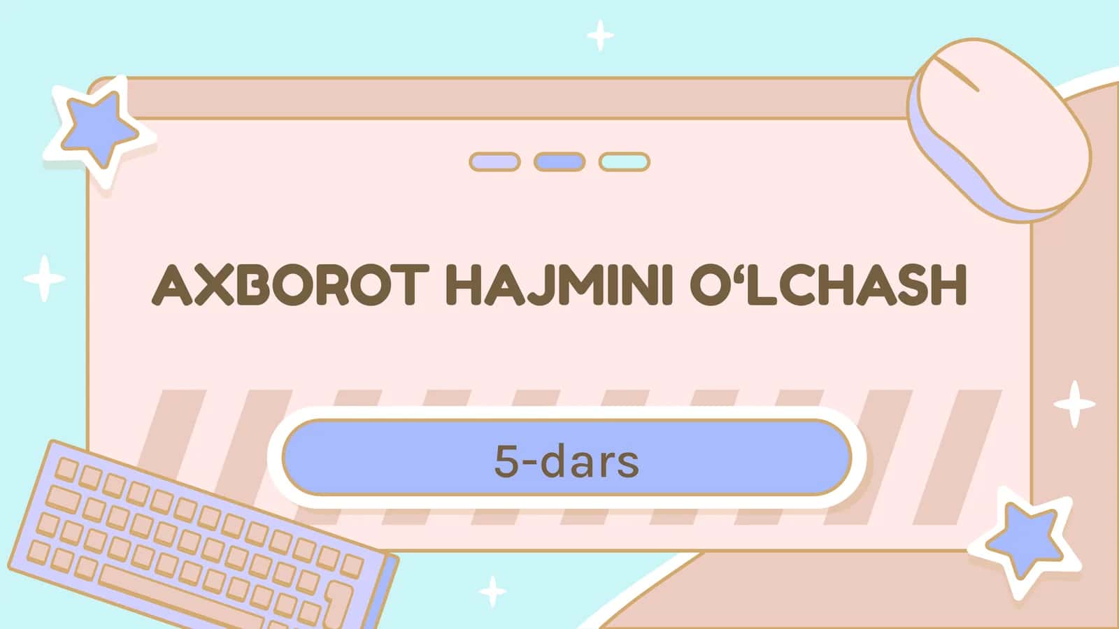 AXBOROT HAJMINI O‘LCHASH
