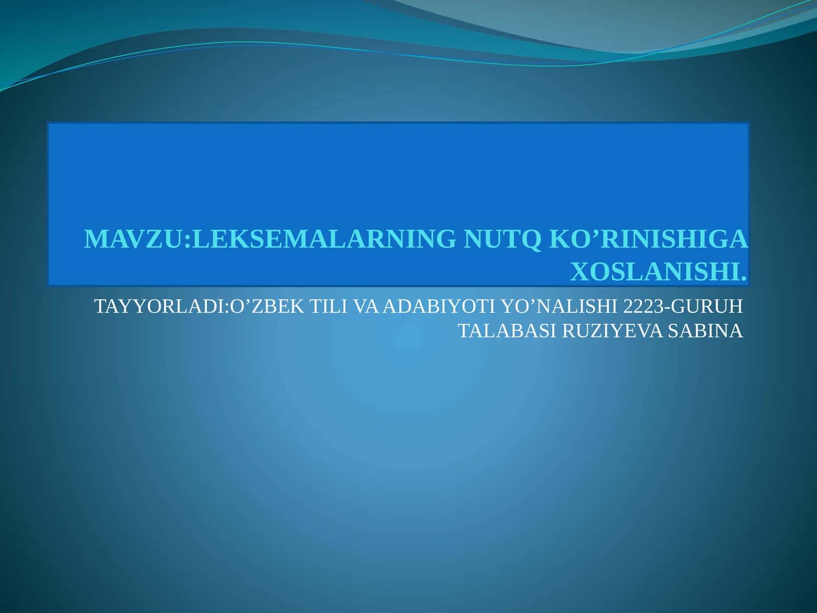LEKSEMALARNING NUTQ KO’RINISHIGA XOSLANISHI