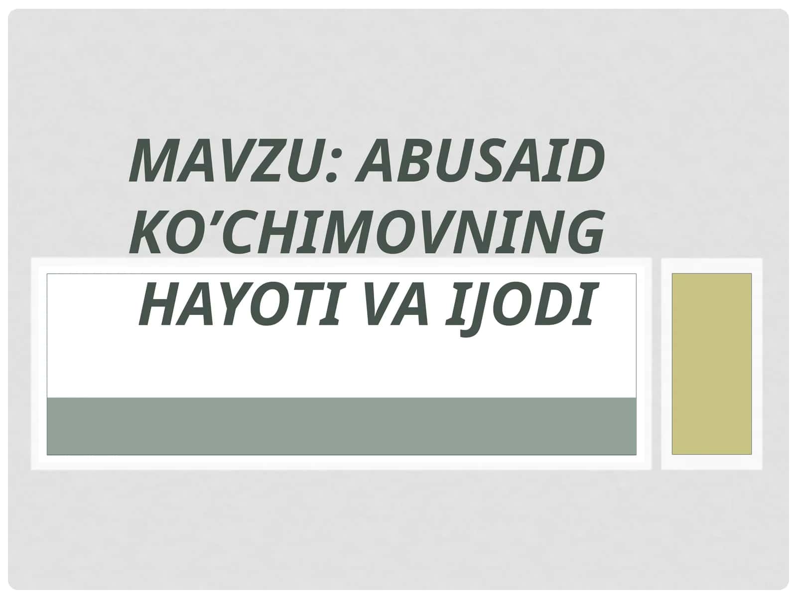 ABUSAID KO’CHIMOVNING HAYOTI VA IJODI