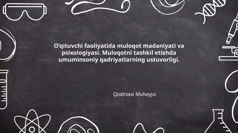 O'qituvchi faoliyatida muloqot madaniyati va psixologiyasi