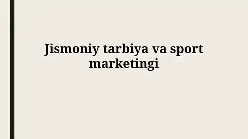Jismoniy tarbiya va sport marketingi