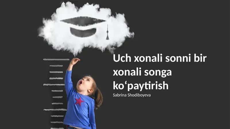 Uch xonali sonni bir xonali songa koʻpaytirish