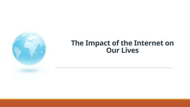 The Impact of the Internet on Our Lives