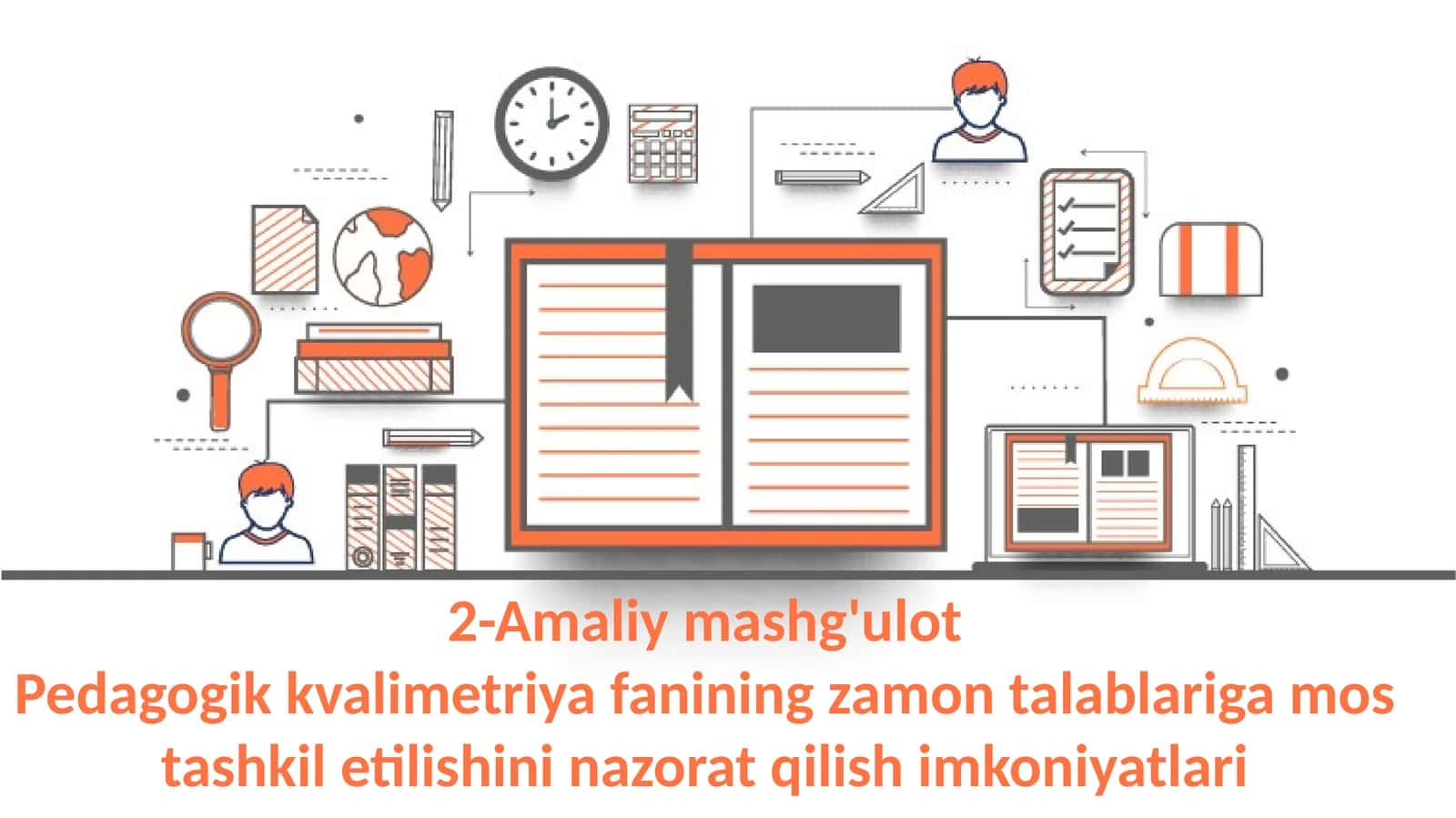 Pedagogik kvalimetriya fanining zamon talablariga mos tashkil etilishini nazorat qilish imkoniyatlari