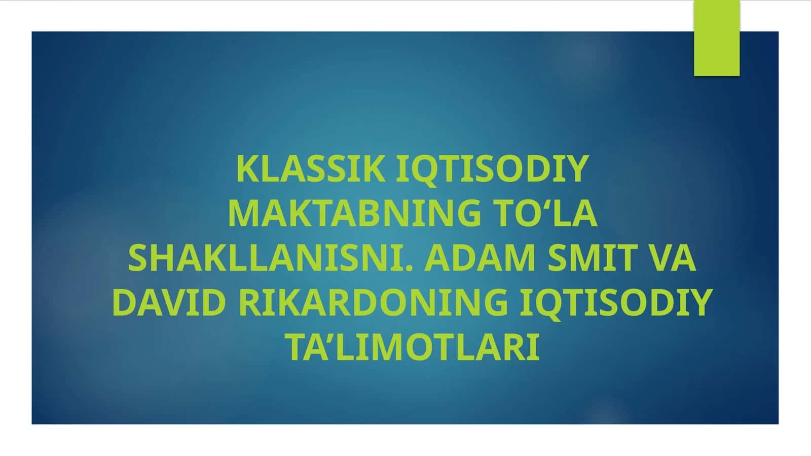 Klassikiqtisodiy maktabning to‘lashakllanisni