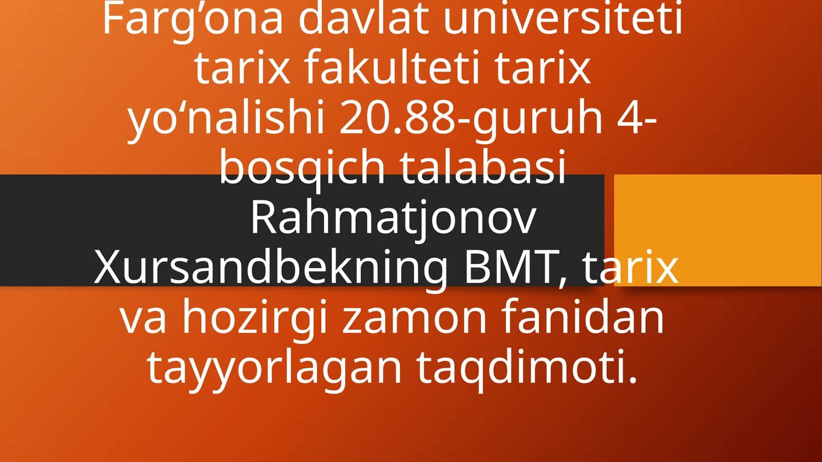 BMT, tarix va hozirgi zamon fanidan tayyorlagan taqdimoti