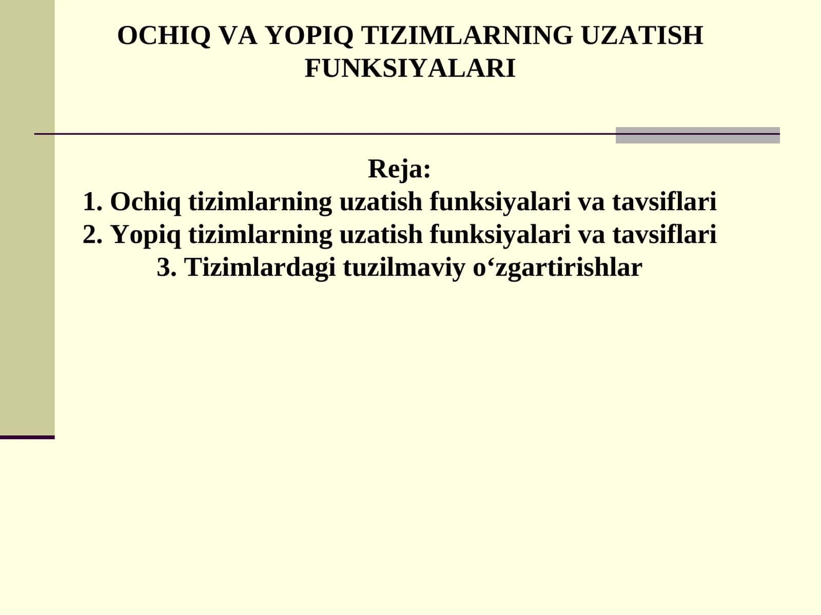 OCHIQ VA YOPIQ TIZIMLARNING UZATISH FUNKSIYALARI