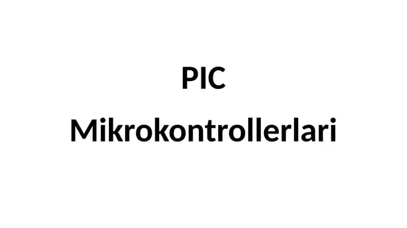 PIC Mikrokontrollerlari