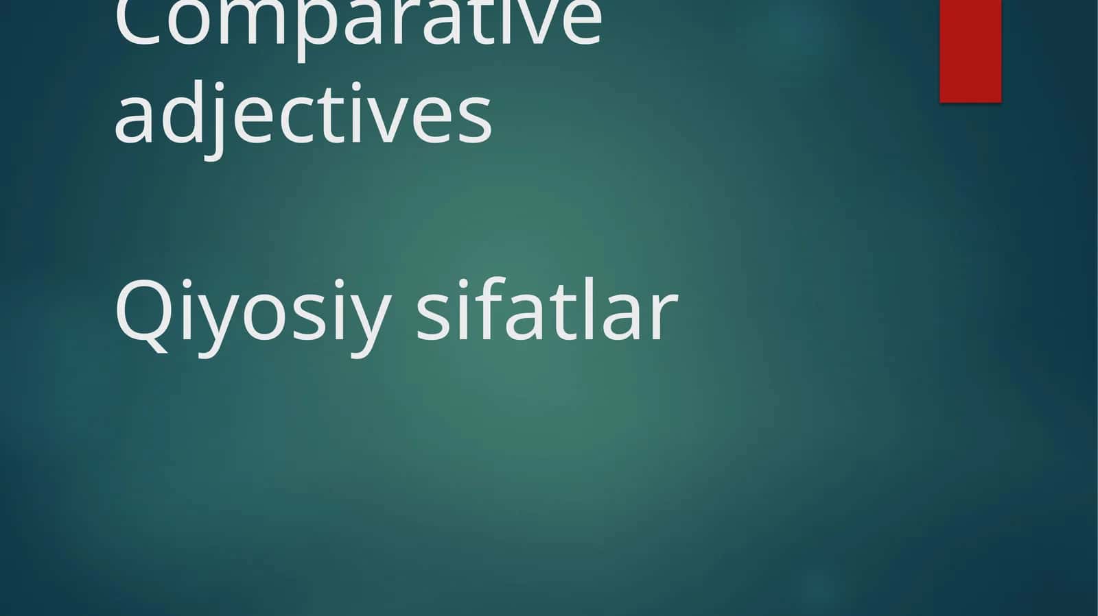 Qiyosiy sifatlar