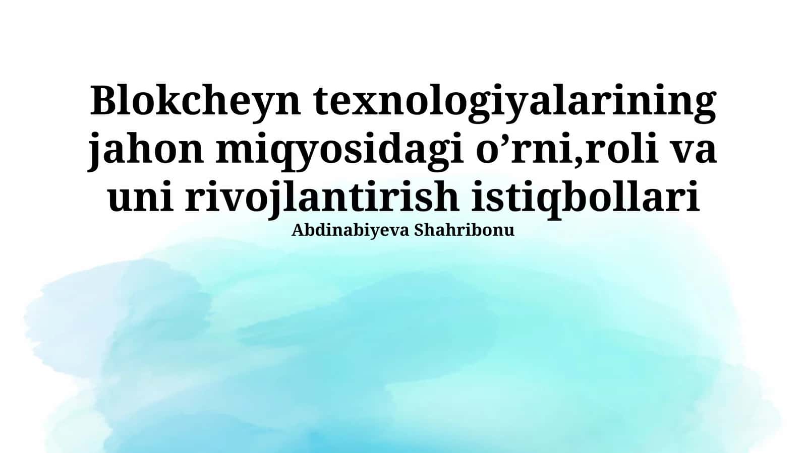 Blokcheyn Texnologiyalarining Global Rol va Ahamiyati