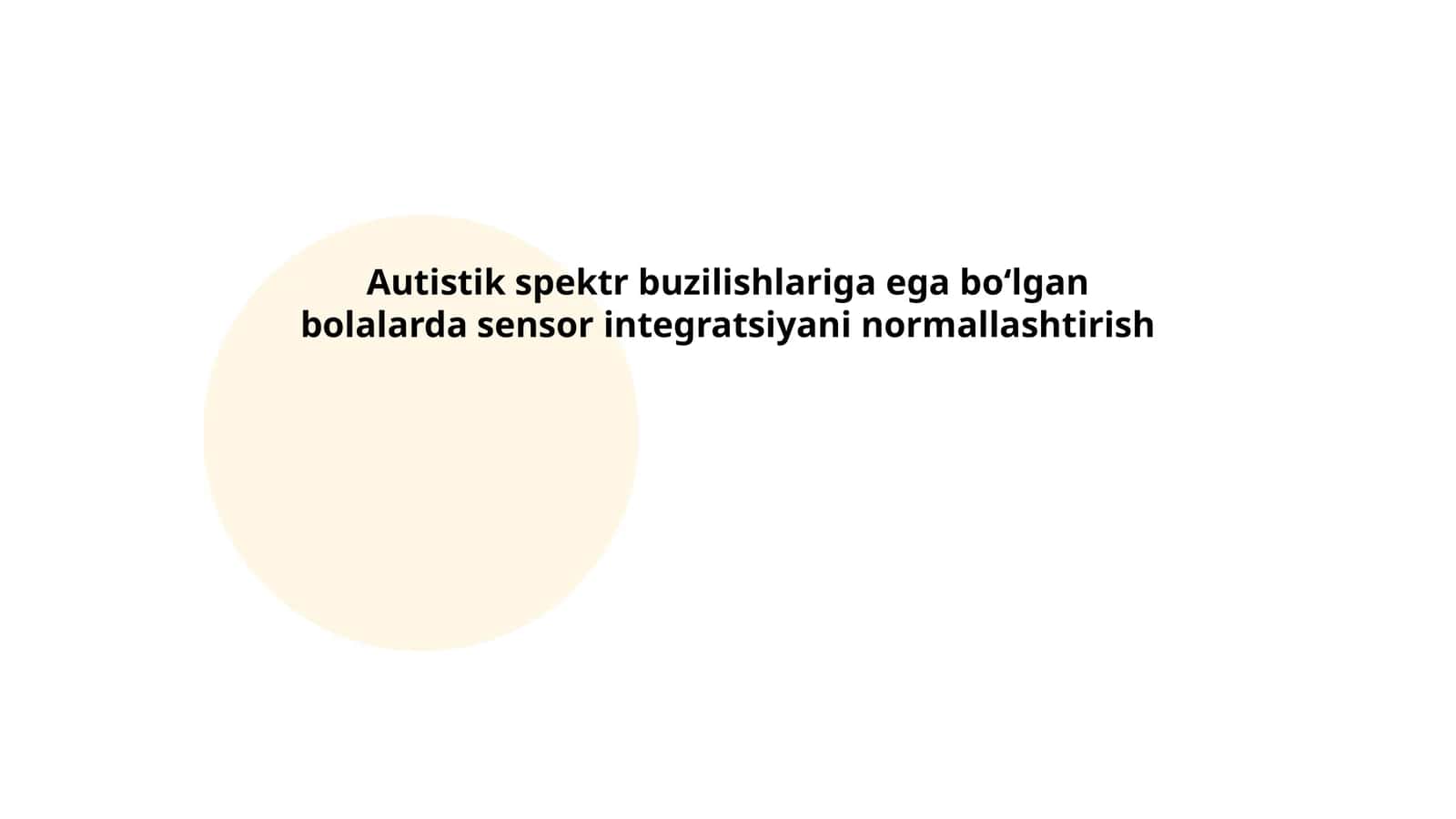 Autistik spektr buzilishlariga ega boʻlgan bolalarda sensor integratsiyani normallashtirish