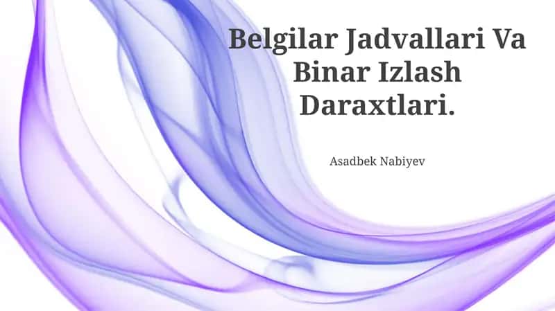Belgilar Jadvallari Va Binar Izlash Daraxtlari