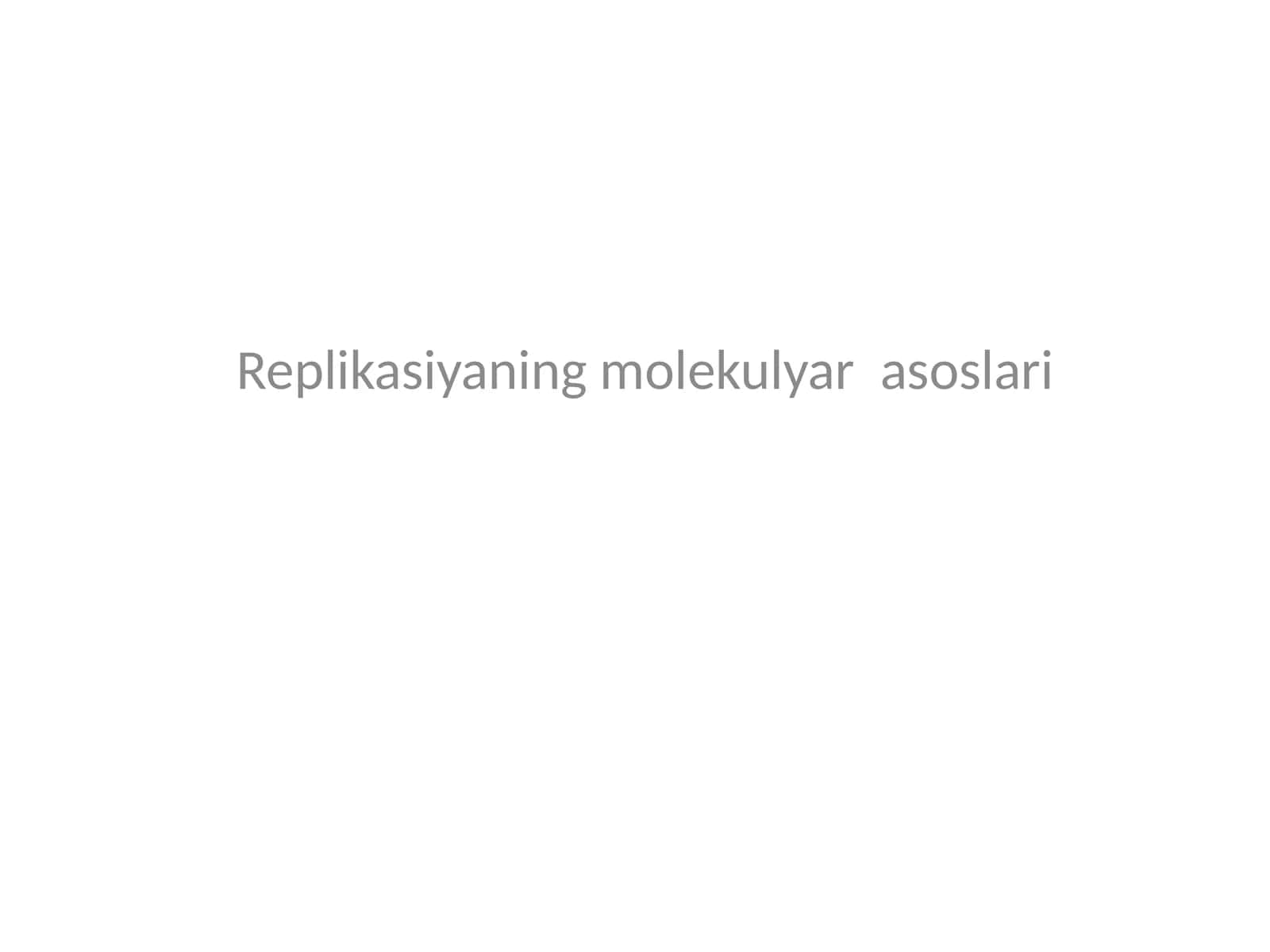 Replikasiyaning molekulyar asoslari